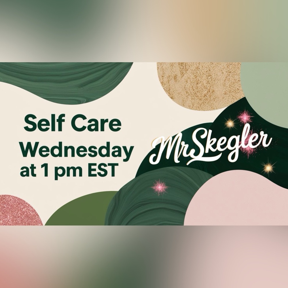 🛀🏽 Self Care Wednesdays @1PM EST 🛀🏽